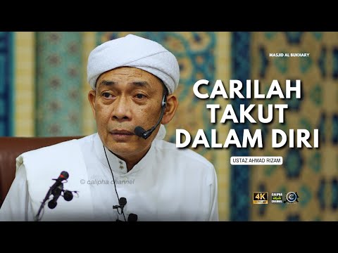 USTAZ AHMAD RIZAM - CARILAH TAKUT DALAM DIRI