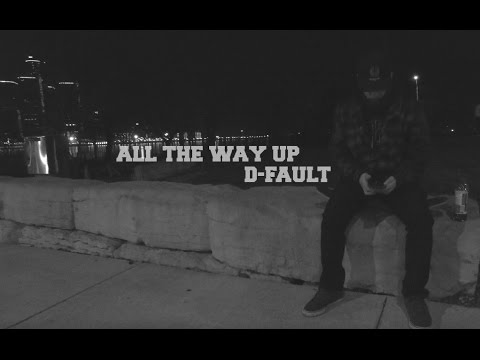 D-Fault - All The Way Up (Remix) MUSIC VIDEO