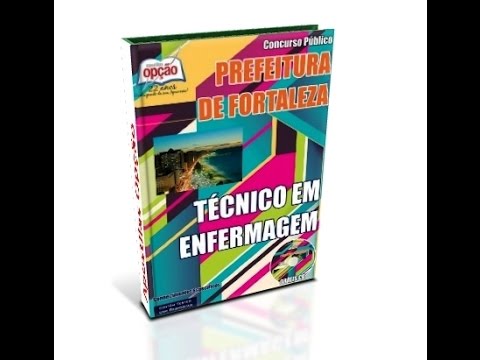 Apostila Concurso SMS de Fortaleza 2015 - Técnico em Enfermagem