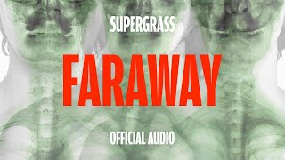 Supergrass - Faraway (Official Audio)