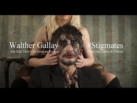 Walther Gallay (feat Kep Dany) - Alb Stigmates - Les âmes en fougue