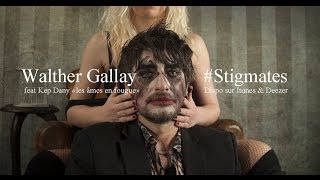 Walther Gallay (feat Kep Dany) - Alb Stigmates - Les âmes en fougue