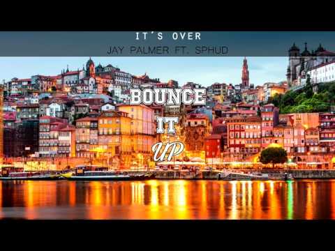 ♫ Jay Palmer ft. Sphud - It's Over