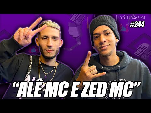 ALÊ MC E ZED MC-  PodMestre #244