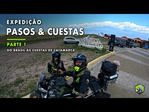 Parte 1. Expedição Pasos & Cuestas - Do Brasil às Cuestas de Catamarca