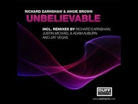 Richard Earnshaw & Angie Brown - Unbelievable