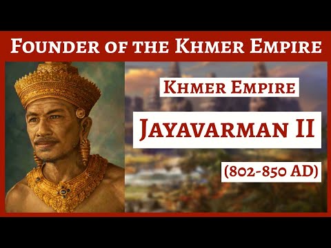 Jayavarman II : Founder of the Khmer Empire | Cambodian History