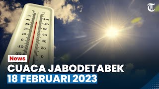 Info Cuaca Ekstrem Jabodetabek Sabtu 18 Februari 2023, Bogor Jaktim Jaksel Hujan Sedang