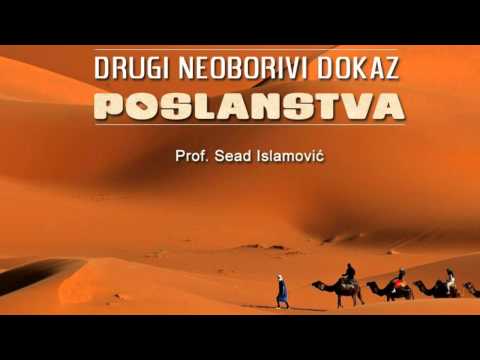 DRUGI DOKAZ POSLANSTVA - Sead Islamović, prof