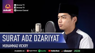 Download lagu SURAT ADZ DZARIYAT | BACAAN AL QURAN MERDU | MUHAMMAD VICKRY mp3