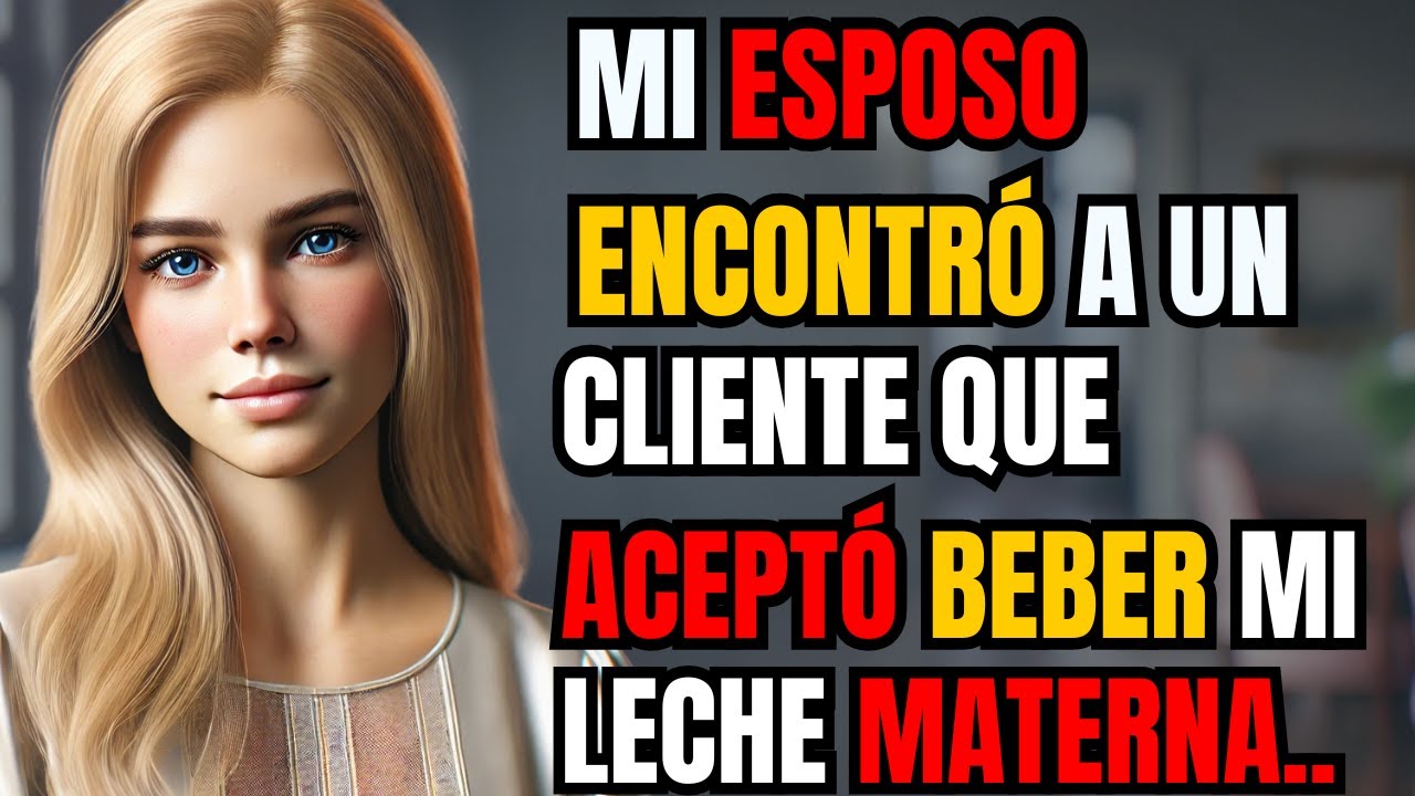 MI ESPOSO ENCONTRÓ A UN CLIENTE QUE ACEPTÓ BEBER MI LECHE MATERNA A CAMBIO DE DINERO....