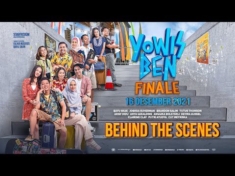 YOWIS BEN Finale - Behind The Scenes