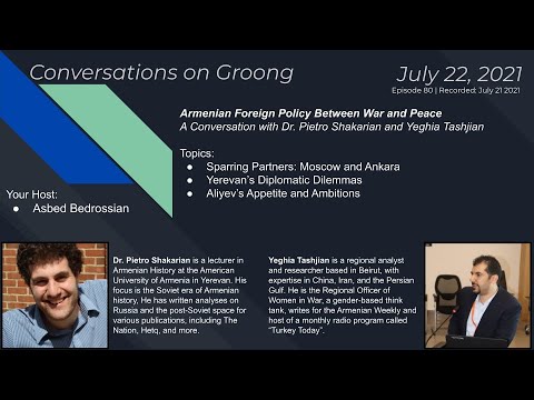 Armenian Foreign policy Between War and Peace | Ep #80 - July 22, 2021