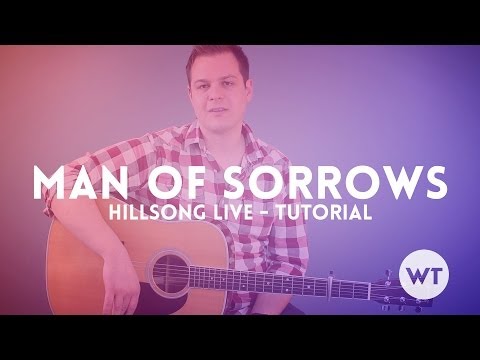 Man of Sorrows - Hillsong Live - Tutorial