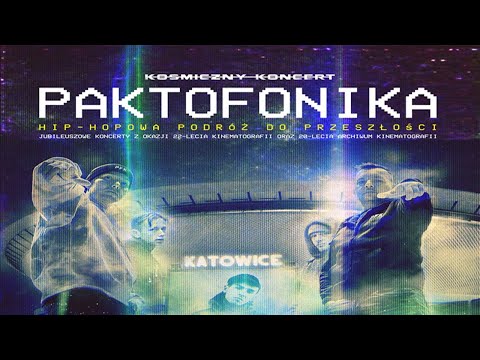 KOSMICZNY KONCERT - PAKTOFONIKA - KATOWICE 2022