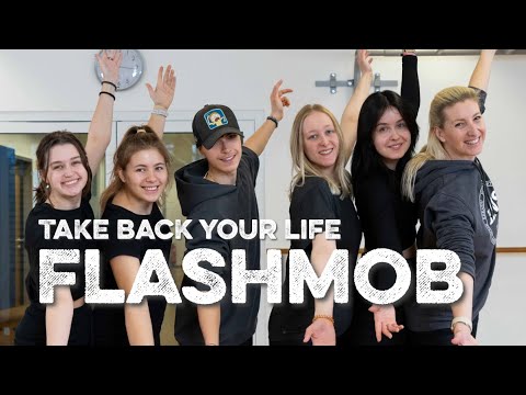 "Take Back Your Life" - Einfacher Flashmob zum Mittanzen für Jung & Alt