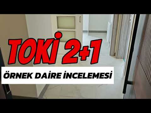 TOKİ 2+1 ÖRNEK DAİRE İNCELEMESİ (100 BİN KONUT) 2025