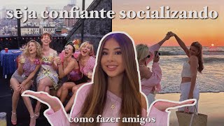 como ser confiante em socializar & fazer amigos 💭
