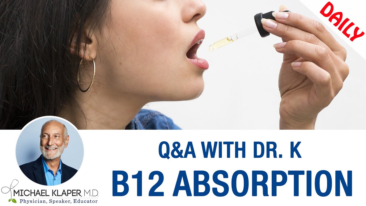 B12 Absorption - Best Forms Of Vitamin B12 For Maximum Absorption