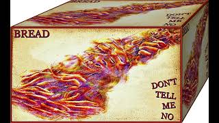 Bread - Don't Tell Me No