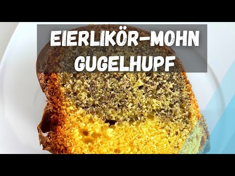 SAFTIGER EIERLIKÖR MOHN GUGELHUPF - den liebt die ganze Familie!