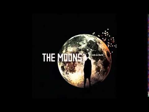 The Moons - Life On Earth 2010 (FULL ALBUM)