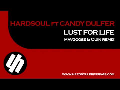 Hardsoul feat Candy Dulfer - Lust For Life (Mavgoose & Quin Remix)  [Preview] [Hardsoul Pressings]