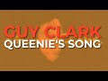 Guy Clark - Queenie's Song (Official Audio)