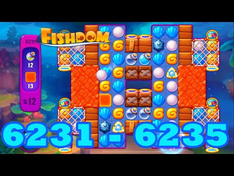 Fishdom Level 6231 - 6235 HD Walkthrough | 3 match puzzle | gameplay | android | 6232 | 6233 | 6234