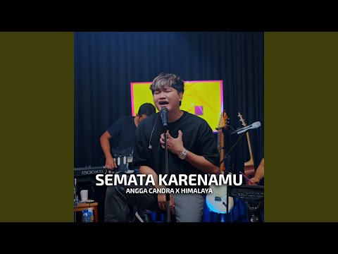 Semata Karenamu