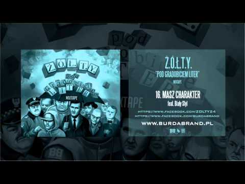 Ż.Ó.Ł.T.Y. - "Masz charakter" feat. Biały Styl