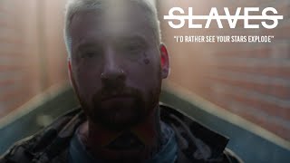 Slaves - I'd Rather See Your Star Explode