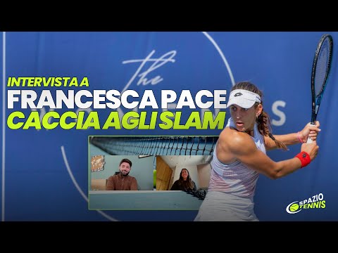 FRANCESCA PACE: "Ho RISCHIATO UN ANNO DI STOP, ora punto GLI SLAM"