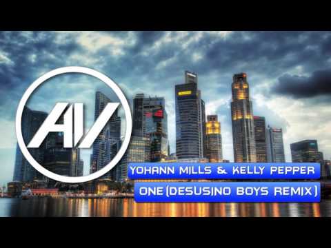 Yohann Mills & Kelly Pepper - One (Desusino Boys Remix)