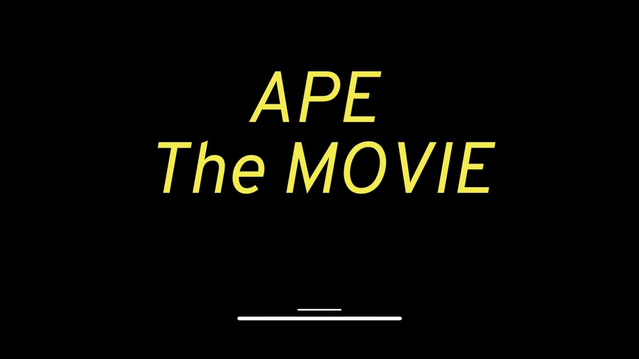 Ape: The Movie