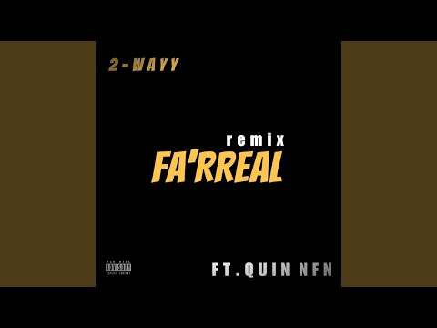 Fa'rreal (Remix) (feat. Quin Nfn)