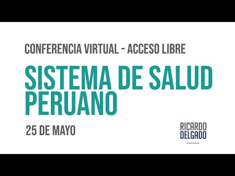 Sistema de Salud Peruano - Conferencia Virtual