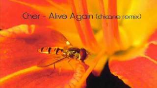 Cher - Alive Again (chicane remix)