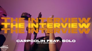 Carpoolin x KingSoloBAGDAT-Interview (Official MusicVideo) Shotby:beenhadvisionz 