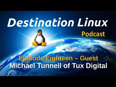 Destination Linux EP18 - Michael Tunnell of Tux Digital