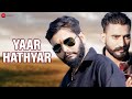 यार हथियार YAAR HATHYAR I Parveen Chouhan & Lalit Bangar | D. Chandu | New Haryanvi Song Haryanavi