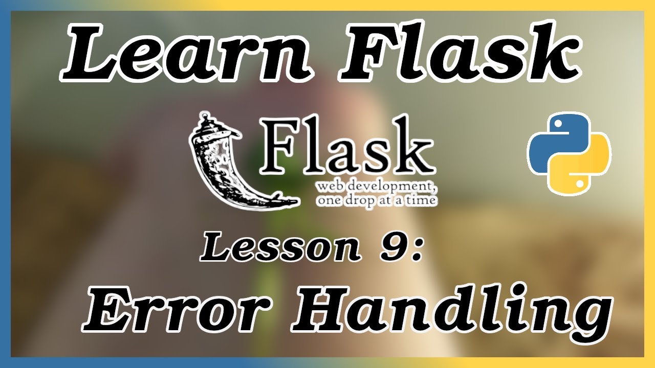 Error Handling - Flask Tutorial (Part 9)