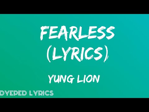 Fearless(Offical lyrics)-Yung lion
