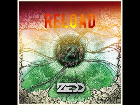 Zedd - Follow you down x Sebastian Ingrosso & Tommy Trash - Reload