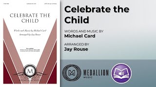 Celebrate the Child - Jay Rouse, Michael Card