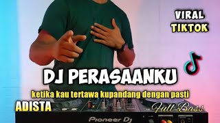 Download lagu DJ PERASAANKU ADISTA - KETIKA KAU TERTAWA REMIX VIRAL TIKTOK TERBARU 2021 FULL BASS mp3