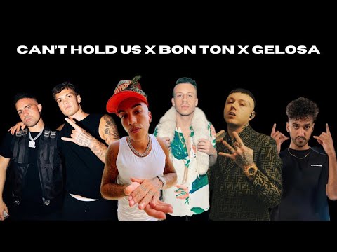 CAN'T HOLD US X BON TON X GELOSA (MACKLEMORE X DRILLIONAIRE X FINESSE) [STELLUCCIODJ MASHUP]
