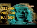 Ssshhh Phir Koi Hai Ssshhh फिर कोई है Most Horror Episode Of Ssshhh Fir Koi Hai Late