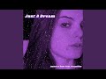 Just a Dream (feat. GraySkies)