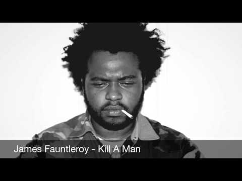 James Fauntleroy - Kill A Man